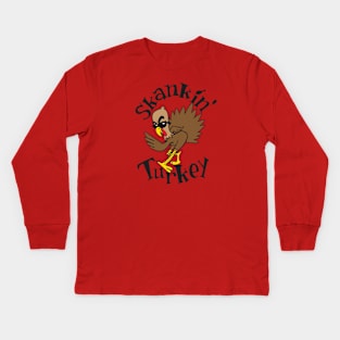 Skankin' Turkey Kids Long Sleeve T-Shirt